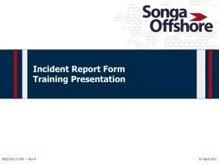 Incident Report Form Training Presentation