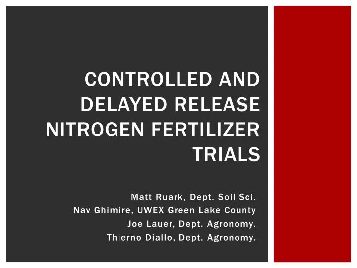 controlled and delayed release nitrogen fertilizer trials