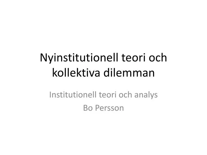 nyinstitutionell teori och kollektiva dilemman