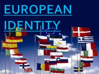 EUROPEAN IDENTITY