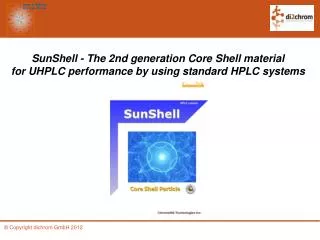 SunShell - The 2nd generation Core Shell material