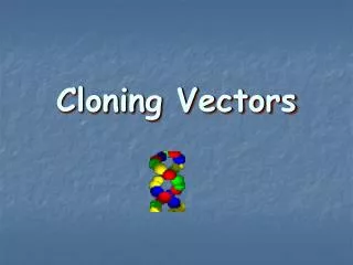 Cloning Vectors