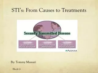 STI’s : From Causes to Treatments