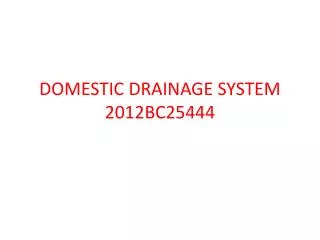 DOMESTIC DRAINAGE SYSTEM 2012BC25444