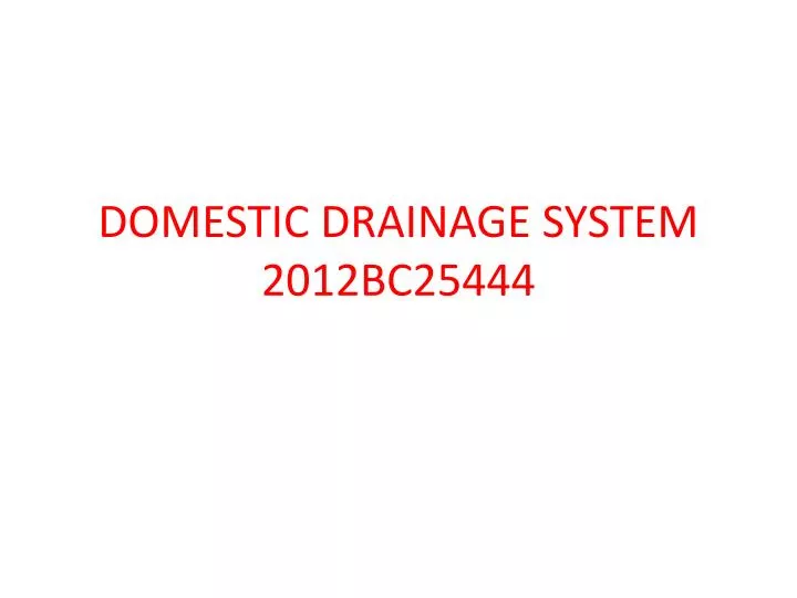 domestic drainage system 2012bc25444