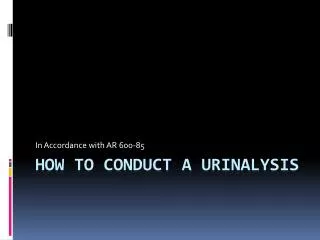 How to conduct a URinalysis