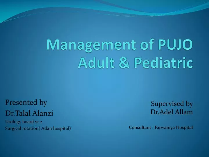 management of pujo adult pediatric