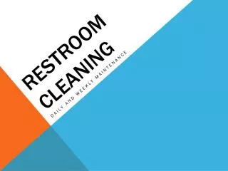 Restroom cleaning