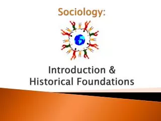 Sociology: Introduction &amp; Historical Foundations