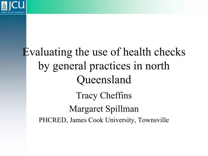 evaluating the use of health checks by general practices in north queensland