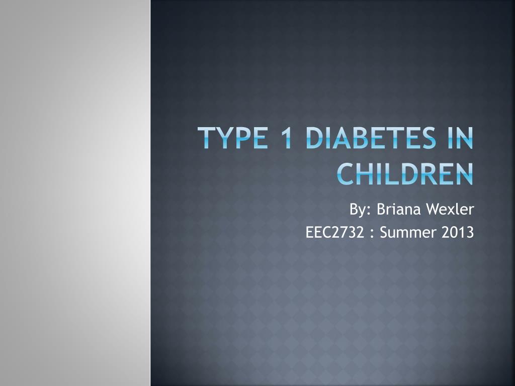 PPT - Type 1 Diabetes in Children PowerPoint Presentation, free ...