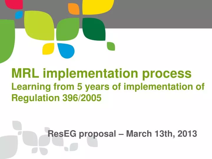 mrl implementation process learning from 5 years of implementation of regulation 396 2005