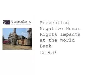 Preventing Negative Human Rights Impacts at the World Bank 12.19.13