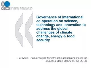 Per Koch, The Norwegian Ministry of Education and Research and Jana Marie Mehrtens , the OECD