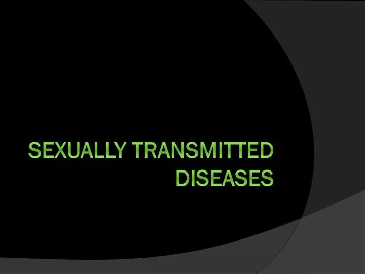 Ppt Sexually Transmitted Diseases Powerpoint Presentation Free Download Id2241133 