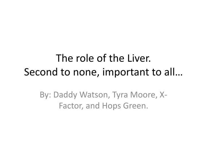 the role of the liver second to none important to all