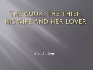 The Cook, the Thief, his Wife and her Lover