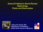 General Pediatrics Board Review Nephrology Fluids and Electrolytes - slide 1