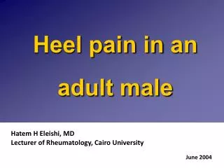 Heel pain in an adult male
