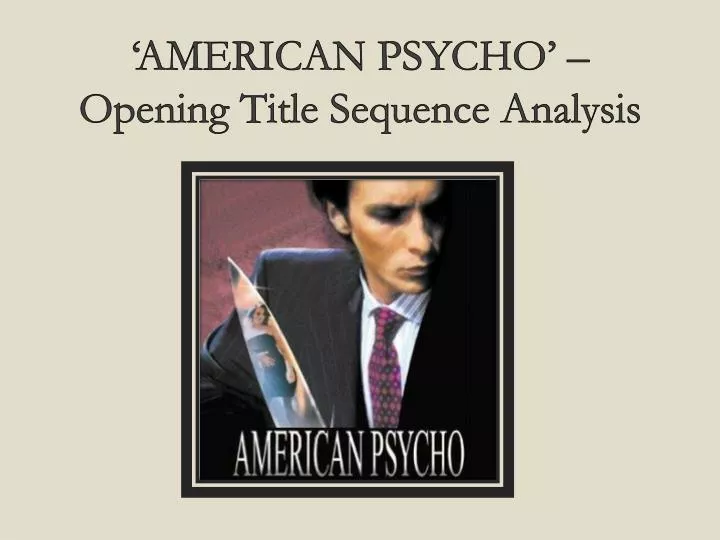 american psycho opening title sequence analysis