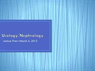 Urology/Nephrology