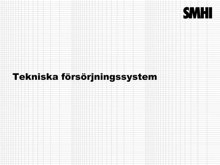 tekniska f rs rjningssystem