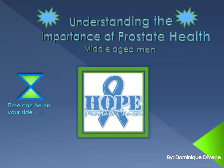understanding the importance of prostate health middle aged men