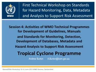Session 4: Activities of WMO Technical Programmes for Development of Guidelines, Manuals