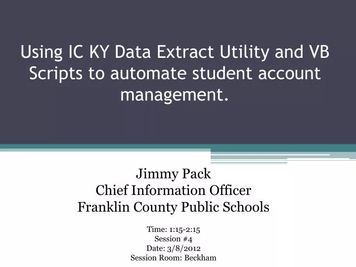 using ic ky data extract utility and vb scripts to automate student account management