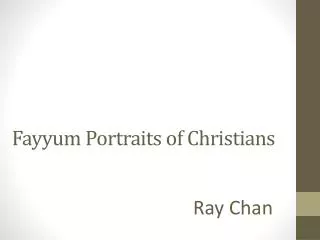 Fayyum Portraits of Christians