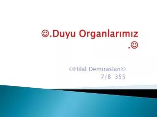 duyu organlar m z