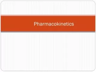 Pharmacokinetics