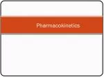 Pharmacokinetics - slide 1