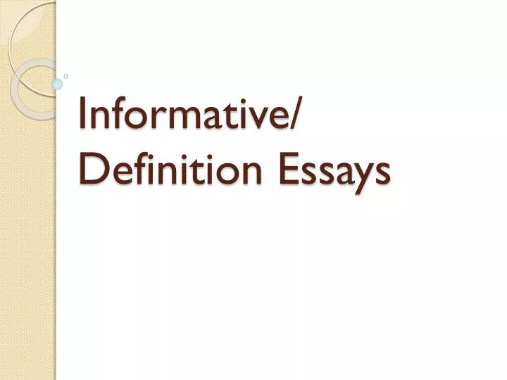 informative definition essays
