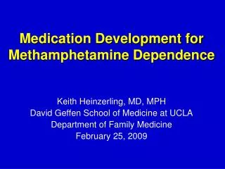 Medication Development for Methamphetamine Dependence
