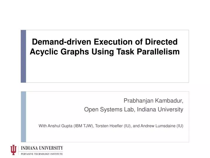 demand driven execution of directed acyclic graphs using task parallelism