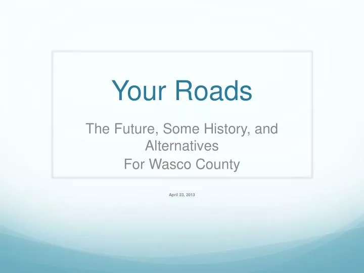 your roads