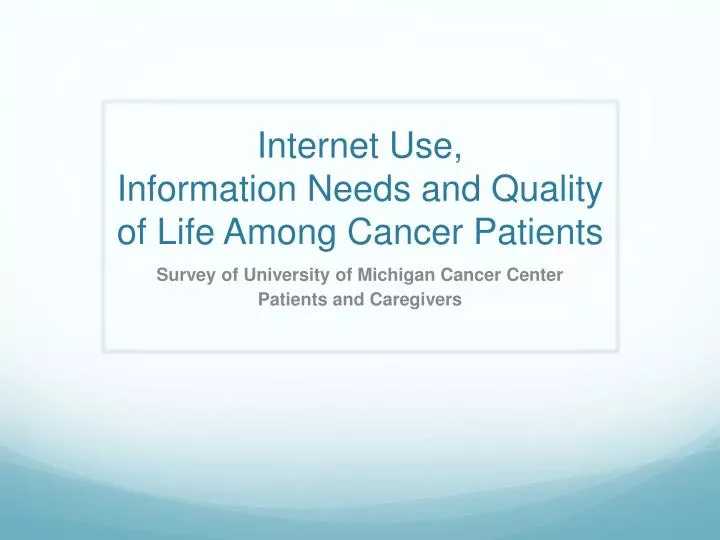 internet use information needs and quality of life among cancer patients