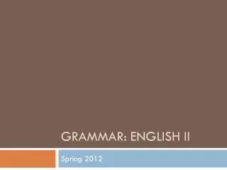Grammar: English II