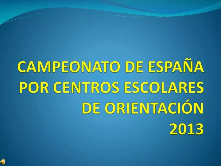 campeonato de espa a por centros escolares de orientaci n 2013