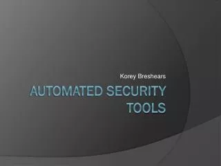 Automated Security Tools