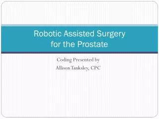 Robotic Assisted Surgery for the Prostate
