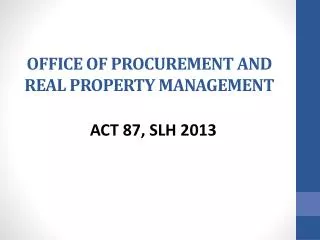 OFFICE OF PROCUREMENT AND REAL PROPERTY MANAGEMENT