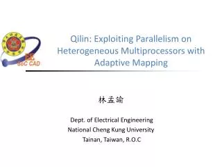 Qilin : Exploiting Parallelism on Heterogeneous Multiprocessors with Adaptive Mapping