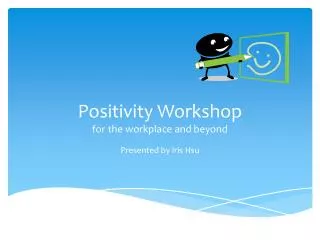 Positivity Workshop for the workplace and beyond