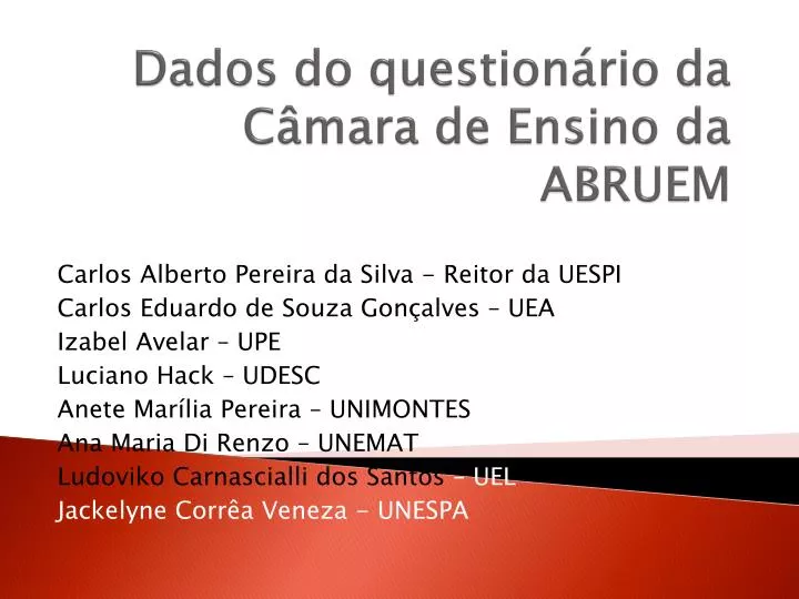 dados do question rio da c mara de ensino da abruem