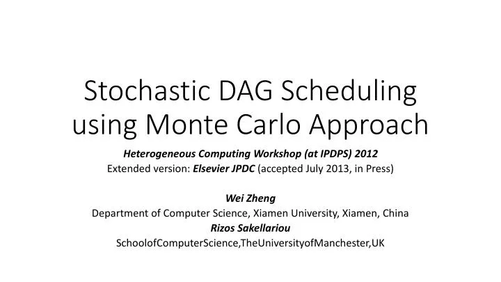 stochastic dag scheduling using monte carlo approach