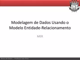 modelagem de dados usando o modelo entidade relacionamento