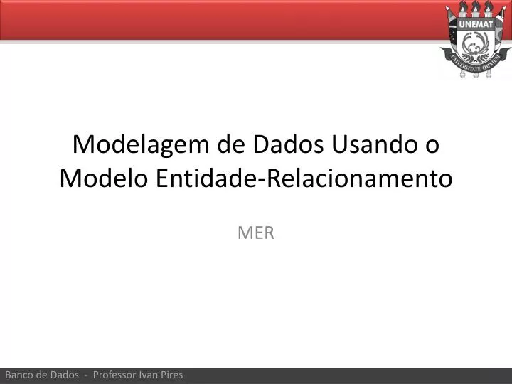 modelagem de dados usando o modelo entidade relacionamento