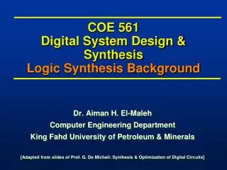 COE 561 Digital System Design &amp; Synthesis Logic Synthesis Background
